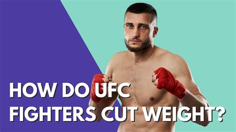 How Do Ufc Fighters Cut Weight 5 Mma Steps Explained Mma Hive