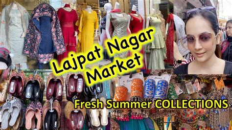 Lajpat Nagar Market Fresh Collections With Shop Locations Summer