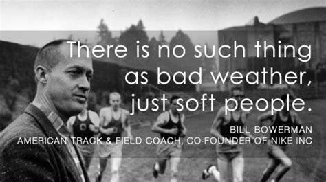 Explore our collection of motivational and bill bowerman — american coach born on february 19, 1911, died on december 24. Bill Bowerman quote | Running | Pinterest