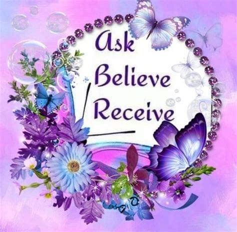 Ask Believe And Receive Pictures Photos And Images For Facebook