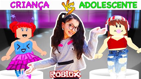 Roblox CrianÇa Vs Adolescente Fashion Famous Luluca Games Youtube