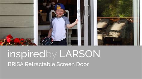 Larson Brisa Retractable Screen Inspiration Youtube