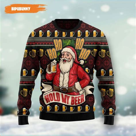 Ho Ho Hold My Beer Santa Beer Ugly Christmas Sweater Bipubunny Store