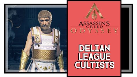 Assassin S Creed Odyssey Delian League Cultist Locations One Head Down