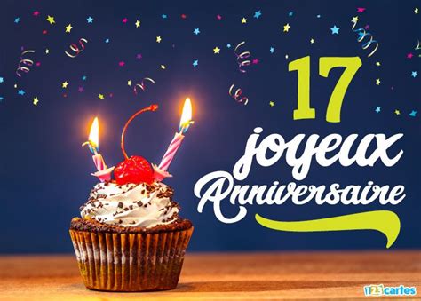 16 Cartes Joyeux anniversaire âge 17 ans (Gratuits)  123 cartes