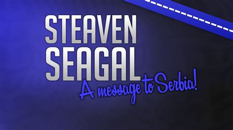 steven seagal a message for serbia supportserbia youtube