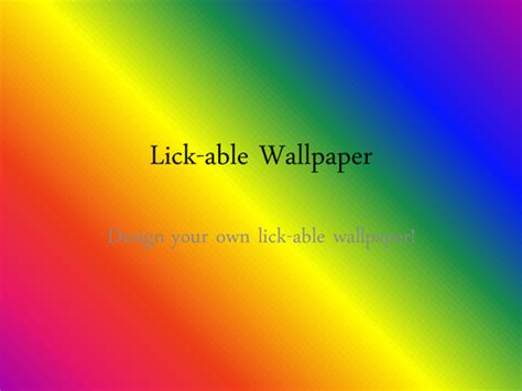 Lick Able Wallpaper Teaching Resources
