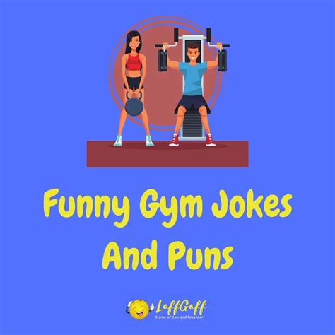 50 Hilarious Gym Jokes That Really Do Work Out LaffGaff