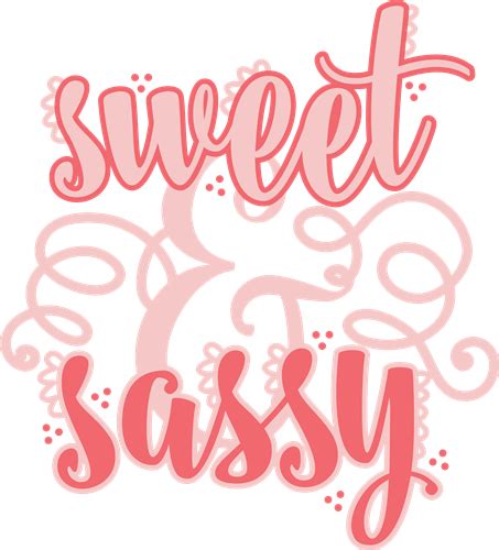 Sweet And Sassy Svg File Print Art Svg And Print Art At