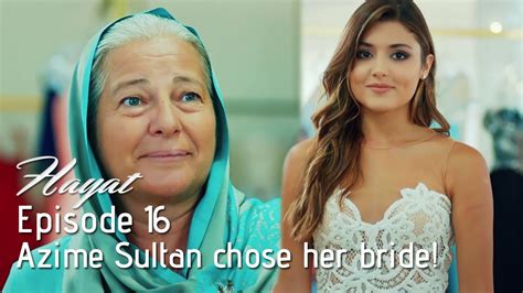 Azime Sultan Chose Her Bride Hayat Episode 16 Hindi Dubbed Youtube