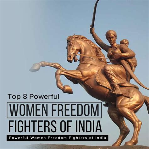 Top 8 Powerful Women Freedom Fighters Of India Must Read Quotesmasala