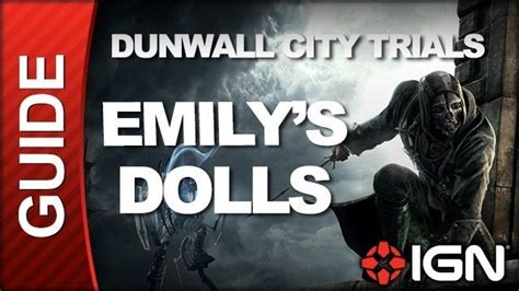 Dishonored Dunwall City Trials Challenge Guide Emilys Doll