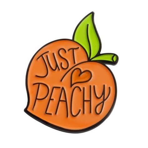 Just Peachy Pin Just Peachy Enamel Pins Lapel Pins