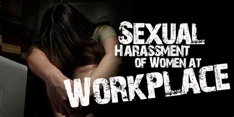 Why Dont Women Report Sexual Harassment Cases And What The Employers