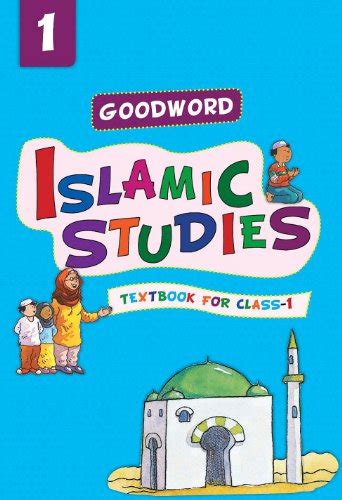 Goodword Islamic Studies Textbook For Class 1 Islamic Childrens