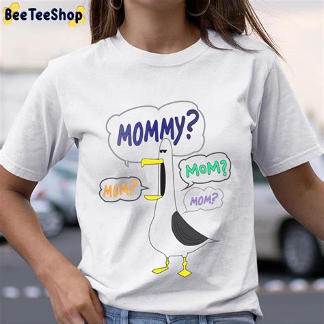 Mom Mommy Finding Nemo Seagull Mine Disney Unisex T Shirt Beeteeshop