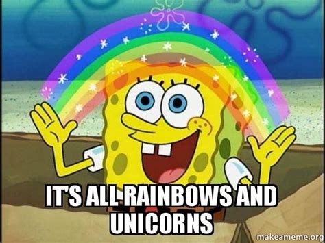 Rainbows And Unicorns Meme Memes Engraçados Bob Esponja Memes Do Bob