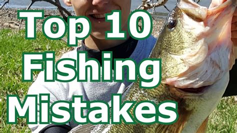 Ten Biggest Fishing Mistakes For Beginners Tips And Tricks Youtube