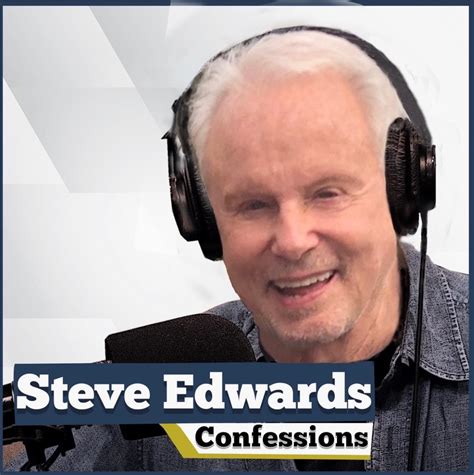 Steve Edwards Confessions Kabc Am