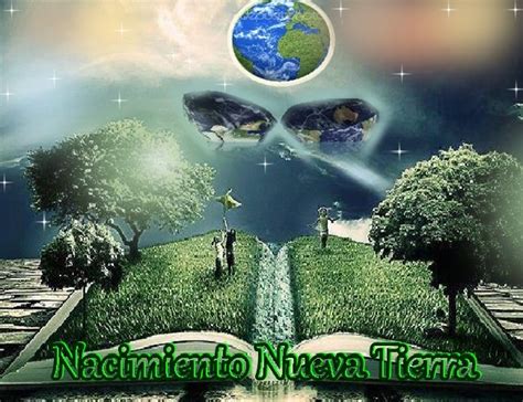 Nacimiento Nueva Tierra Parte 1 Camino A La Gracia De Dios