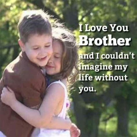 I Love You Brother I Love You Brother Brother Sister Love Quotes I