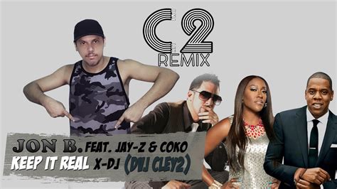 Jon B Feat Coko And Jay Z Keep It Real X Dj Dvj Cley2 Edit Youtube
