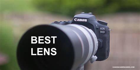 The 9 Best Lenses For A Canon 90d The Good The Great And The Unique
