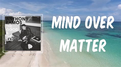 Mind Over Matter Lyrics Anthony Ramos Youtube