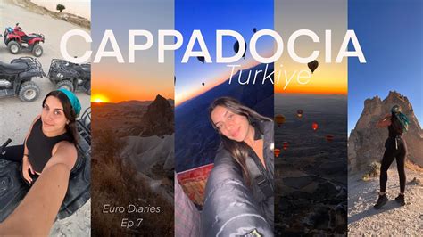 Cappadocia Turkiye Europe Diaries Episode 7 YouTube