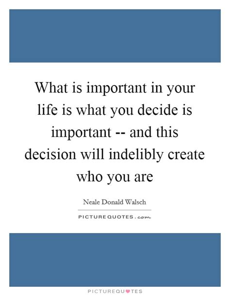 What Important In Life Quotes & Sayings | What Important In Life ...