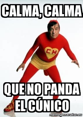 Meme Personalizado Calma Calma Que No Panda El C Nico