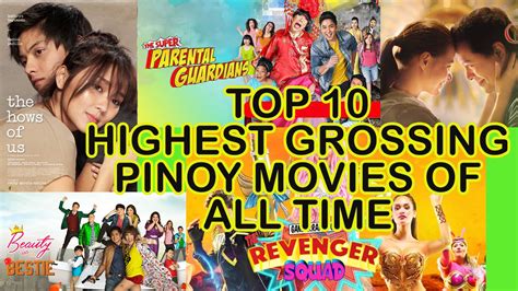 Top 10 Highest Grossing Pinoy Movies Of All Time As Of Sept 11 2018