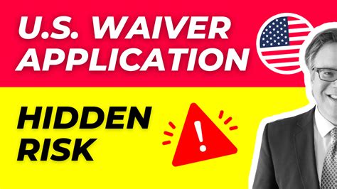 Avoid Rejection: Uncover Hidden Risk in Your US Waiver Application