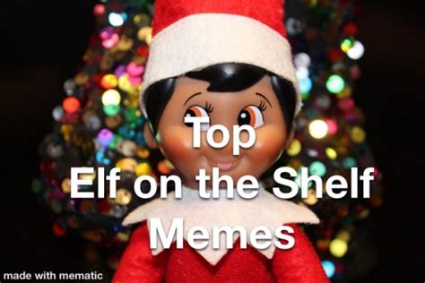 Top Elf On The Shelf Memes