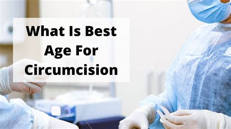 What Is Best Age For Circumcision মইকর কসমটক মসলমন