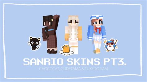Making Minecraft Skins Sanrio Tuxedo Sam Chococat And Gudetama