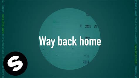 SHAUN Way Back Home Feat Conor Maynard Sam Feldt Edit Official Lyric Video YouTube Music