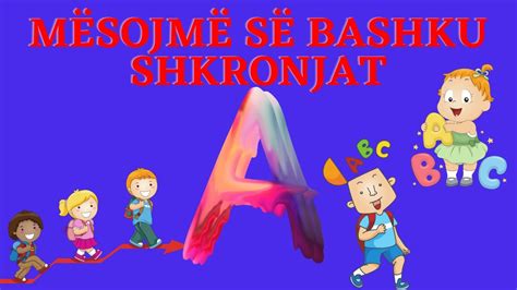 Shkronja A Mësojmë Së Bashku Alfabetin Youtube