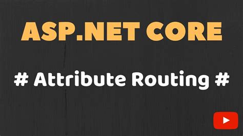 Part 35 Attribute Routing In ASP NET Core MVC YouTube