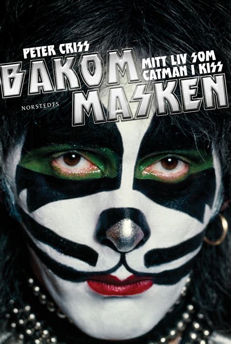 Bakom Masken Mitt Liv Som Catman I Kiss Smakprov