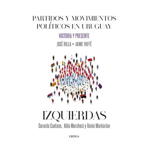 Partidos Y Movimientos Pol Ticos En Uruguay Izquierdas