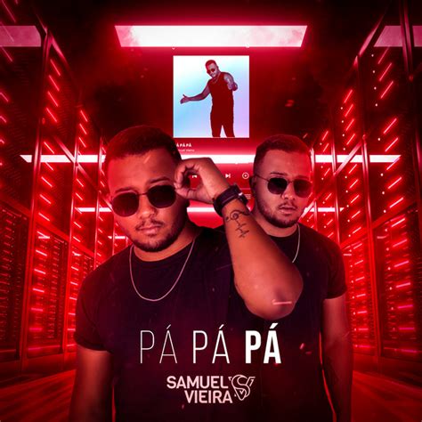 Pá Pá Pá Single By Samuel Vieira Spotify