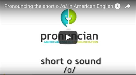 Pronounce Short O — Pronuncian American English Pronunciation