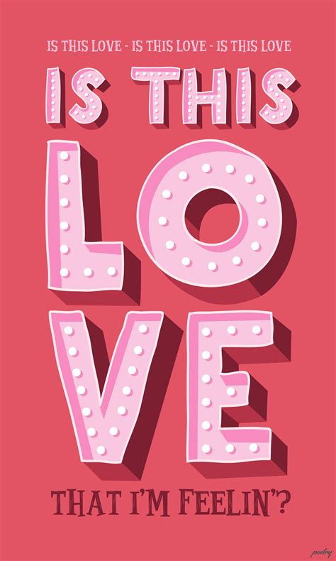 A Pink Poster With The Words Is This Love That Im Feeling