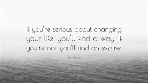 Jen Sincero Quote If Youre Serious About Changing Your Life Youll