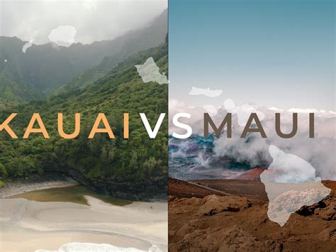 Exploring The Best Of Maui And Kauai Maui Vs Kauai Which One To
