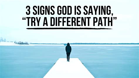 3 Signs God Is Telling You To Take A Different Path