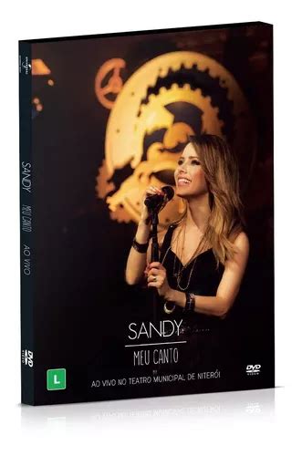 Sandy Meu Canto Ao Vivo Dvd Original Lacrado Digipack Xo