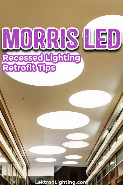 Morris Led Recessed Lighting Retrofit Kit Tips Lektron Lighting