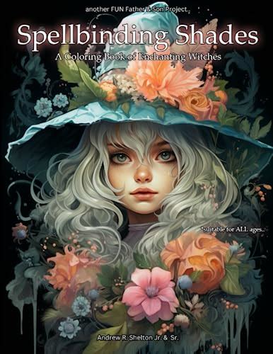 Spellbinding Shades A Coloring Book Of Enchanting Witches By Andrew R